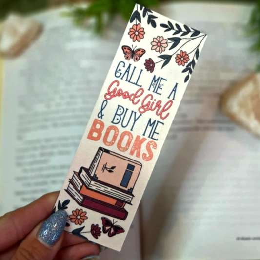 Call Me A Good Girl & Buy Me Books - Bookmark
